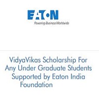 VidyaVikas Scholarship For Any Under Graduate Students Supported by Eaton India Foundation
