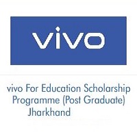 vivo For Education Scholarship Programme (Post Graduate) Jharkhand 2022-23