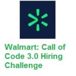 Walmart Global Tech India - Walmart: Call of Code 3.0 Hiring Challenge 2022