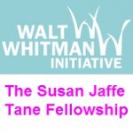 Walt Whitman Initiative WWI -The Susan Jaffe Tane Fellowship