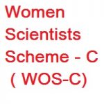 Women Scientists Scheme-C (WOS-C) Women Scientists Scheme-C (WOS-C)