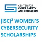 (ISC)² WOMEN’S CYBERSECURITY SCHOLARSHIPS