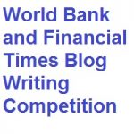 World Bank and Financial Times Blog Writing Competition
