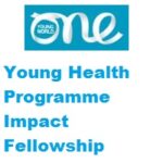 Young Health Programme Impact Fellowship 2023 Young Health Programme Impact Fellowship 2023