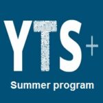 YTS+Summer Program for Class 9–12 YTS+Summer Program for Class 9–12